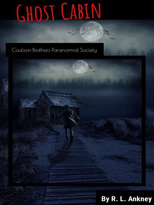 Title details for Ghost Cabin by R. L. Ankney - Available